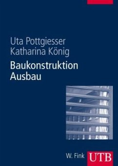 Baukonstruktion Ausbau - Pottgiesser, Uta; König, Katharina