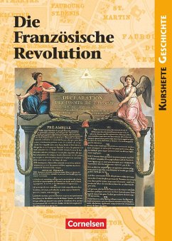 Kursheft Geschichte. Die Französische Revolution. Schülerbuch - Gestrich, Andreas;Both, Hermann