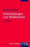 Entscheidungen zum Medienrecht Entscheidungen zum Medienrecht