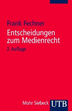 Entscheidungen zum Medienrecht - Fechner, Frank