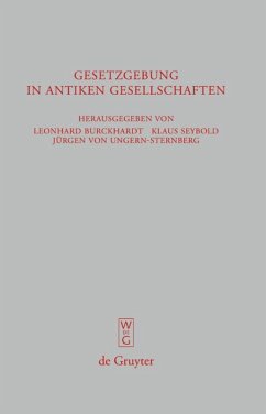 Gesetzgebung in antiken Gesellschaften - Burckhardt, Leonhard / Seybold, Klaus / Ungern-Sternberg, Jürgen von (Hrsg.)