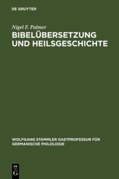 Bibelübersetzung und Heilsgeschichte - Palmer, Nigel F.