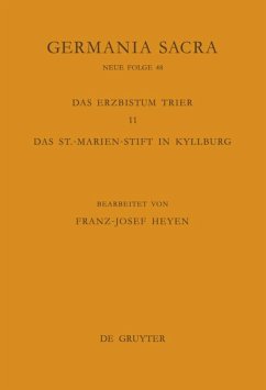 Die Bistümer der Kirchenprovinz Trier. Das Erzbistum Trier 11. Das St.-Marien-Stift in Kyllburg - Max-Planck-Institut für Geschichte (Hg.)