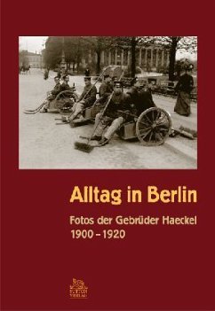 Alltag in Berlin - Haeckel, Georg; Haeckel, Otto