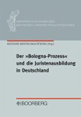 Der "Bologna-Prozess" und die Juristenausbildung in Deutschland