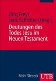 Deutungen des Todes Jesu im Neuen Testament