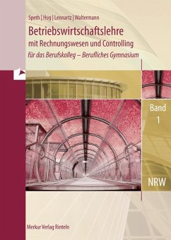 Betriebswirtschaftslehre mit Rechnungswesen und Controlling , Band 1. Nordrhein-Westfalen - Speth, Hermann;Hug, Hartmut;Lennartz, Martina