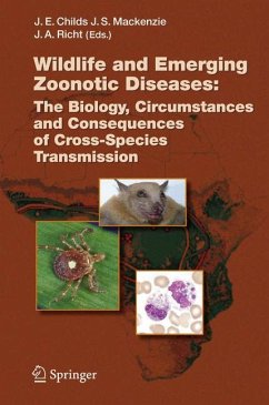 Wildlife and Emerging Zoonotic Diseases: The Biology, Circumstances and Consequences of Cross-Species Transmission - Childs, James E. / Mackenzie, John S. / Richt, Jürgen A.. (eds.)
