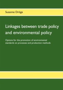 Linkages between trade policy and environmental policy - Dröge, Susanne