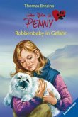 Robbenbaby in Gefahr / Sieben Pfoten für Penny Bd.8