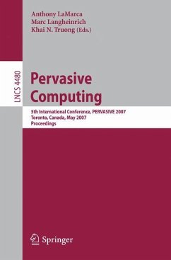 Pervasive Computing - LaMarca, Anthony / Langheinrich, Marc / Truong, Khai N. (eds.)