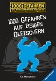 1000 Gefahren auf eisigen Gletschern