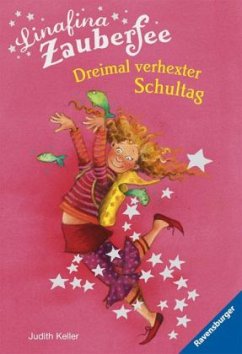 Dreimal verhexter Schultag - Keller, Judith