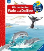 Wir entdecken Wale und Delfine / Wieso? Weshalb? Warum? Bd.41