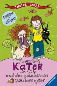Der garstigste Kater der Welt und das galaktische Glücksprojekt - McCombie, Karen