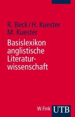 Basislexikon anglistische Literaturwissenschaft - Beck, Rudolf; Kuester, Hildegard; Kuester, Martin