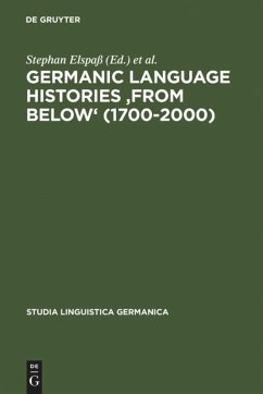 Germanic Language Histories 'from Below' (1700-2000) - Elspaß, Stephan / Langer, Nils / Scharloth, Joachim / Vandenbussche, Wim (eds.)