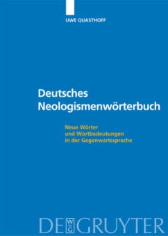 Deutsches Neologismenwörterbuch - Quasthoff, Uwe (Hrsg.)