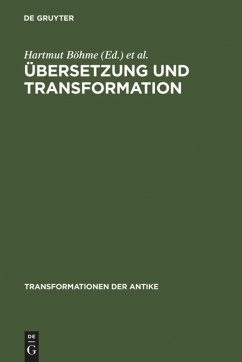 Übersetzung und Transformation - Böhme, Hartmut / Rapp, Christof / Rösler, Wolfgang (Hgg.)