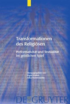 Transformationen des Religiösen - Kasten, Ingrid / Fischer-Lichte, Erika (Hgg.)