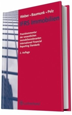 IFRS Immobilien - Baumunk, Henrik;Pelz, Jürgen;Weber, Ernst