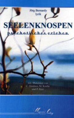 Seelenknospen - Bernardy, Jörg