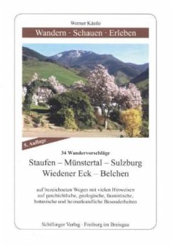 Wandern - Schauen - Erleben / Staufen - Münstertal - Wiedener Eck - Belchen - Kästle, Werner