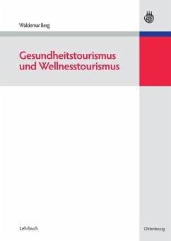 Gesundheitstourismus und Wellnesstourismus - Berg, Waldemar