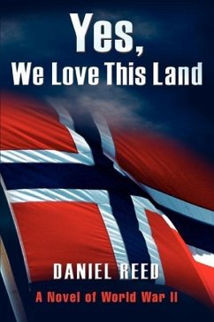 Yes, We Love This Land: A Novel of World War II