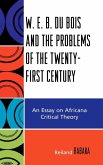 W.E.B. Du Bois and the Problems of the Twenty-First Century