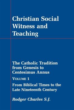 Christian Social Witness and Teaching Volume 1 - Charles, Rodger