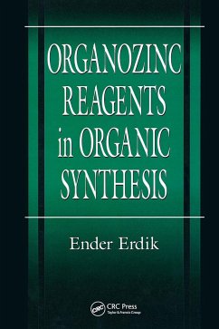 Organozinc Reagents in Organic Synthesis - Erdik, Ender