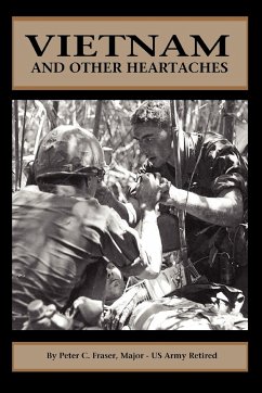 Vietnam and Other Heartaches - Fraser, Peter C