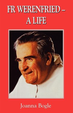 Fr Werenfried - A Life - Bogle, Joanna