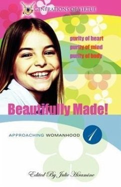 Beautifully Made!: Approaching Womanhood (Book 1) - Hiramine, Julie