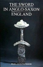The Sword in Anglo-Saxon England - Davidson, Hilda R Ellis