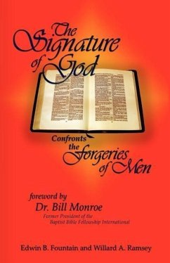 The Signature of God Confronts the Forgeries of Men - Fountain, Edwin B; Ramsey, Willard A