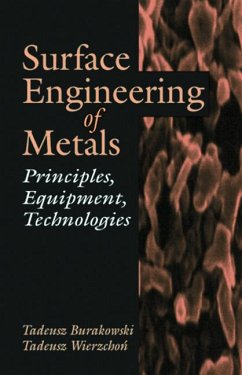 Surface Engineering of Metals - Burakowski, Tadeusz; Wierzchon, Tadeusz