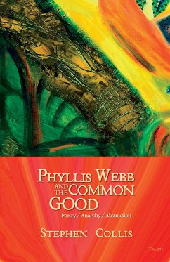 Phyllis Webb and the Common Good - Collis, Stephen