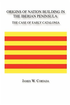 Origins of Nation Building in the Iberian Peninsula - Cortada, James W.
