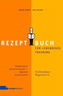 Rezeptbuch für lebendiges Lernen - Funcke, Amelie;Rachow, Axel