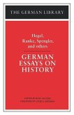 German Essays on History: Hegel, Ranke, Spengler, and Others