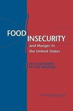 Food Insecurity and Hunger in the United States - National Research Council; Division of Behavioral and Social Sciences and Education; Committee On National Statistics; Panel to Review the U S Department of Agriculture's Measurement of Food Insecurity and Hunger