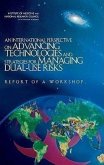 An International Perspective on Advancing Technologies and Strategies for Managing Dual-Use Risks