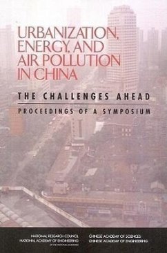 Urbanization, Energy, and Air Pollution in China - Chinese Academy of Sciences; Chinese Academy of Engineering; National Academy Of Engineering; National Research Council; Policy And Global Affairs; Development Security and Cooperation