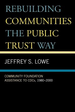 Rebuilding Communities the Public Trust Way - Lowe, Jeffrey S.