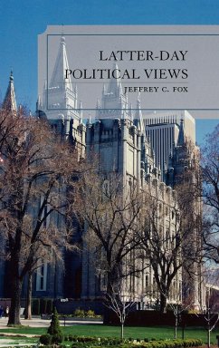 Latter-Day Political Views - Fox, Jeffrey C.