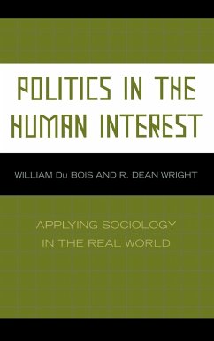 Politics in the Human Interest - Du Bois, William; Wright, Dean R.