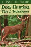 Leonard Lee Rue III's Deer Hunting Tips & Techniques