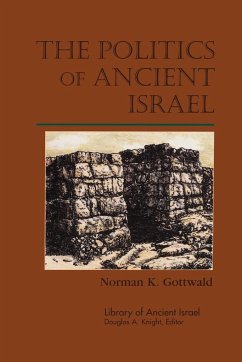 The Politics of Ancient Israel - Gottwald; Gottwald, Norman K.